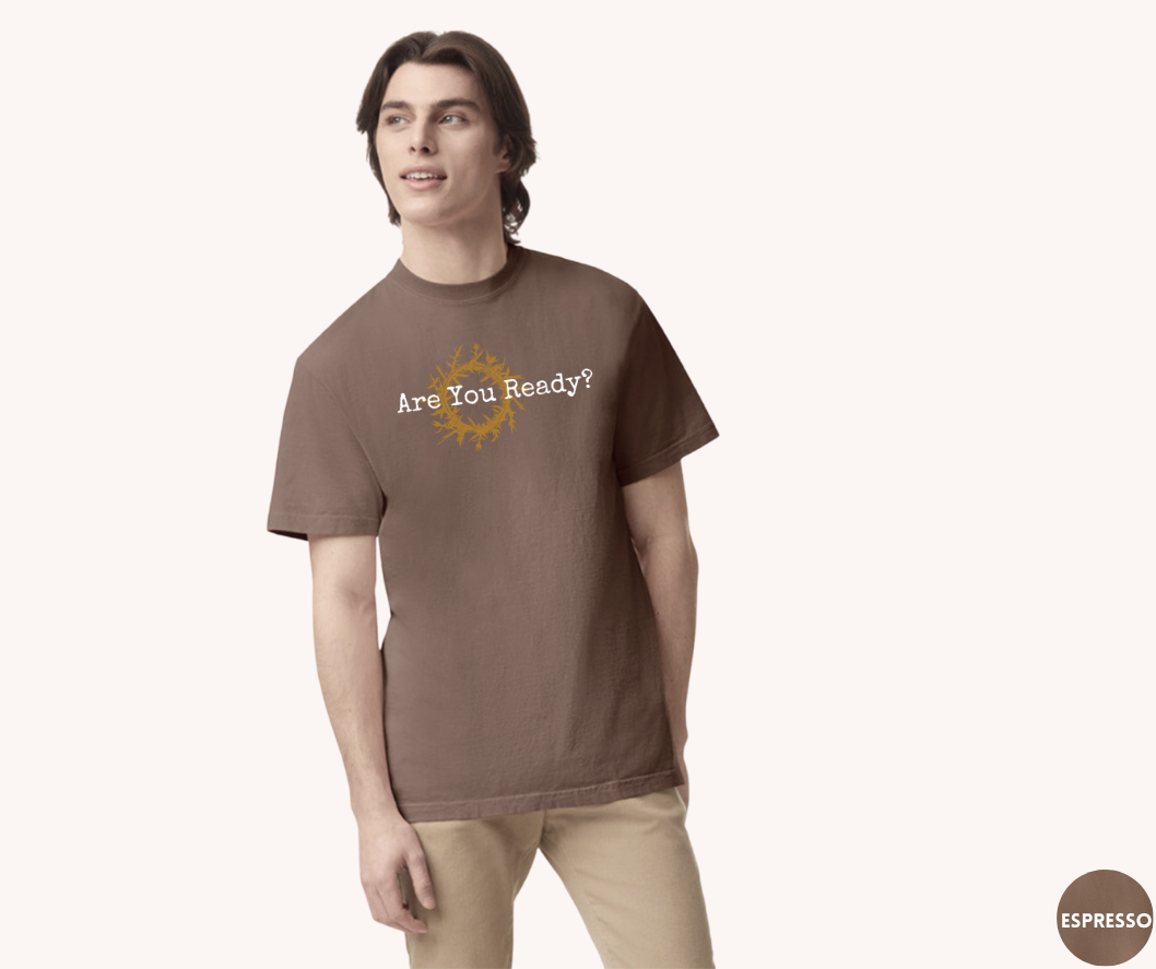 Are You Ready? Tee Darker Hues