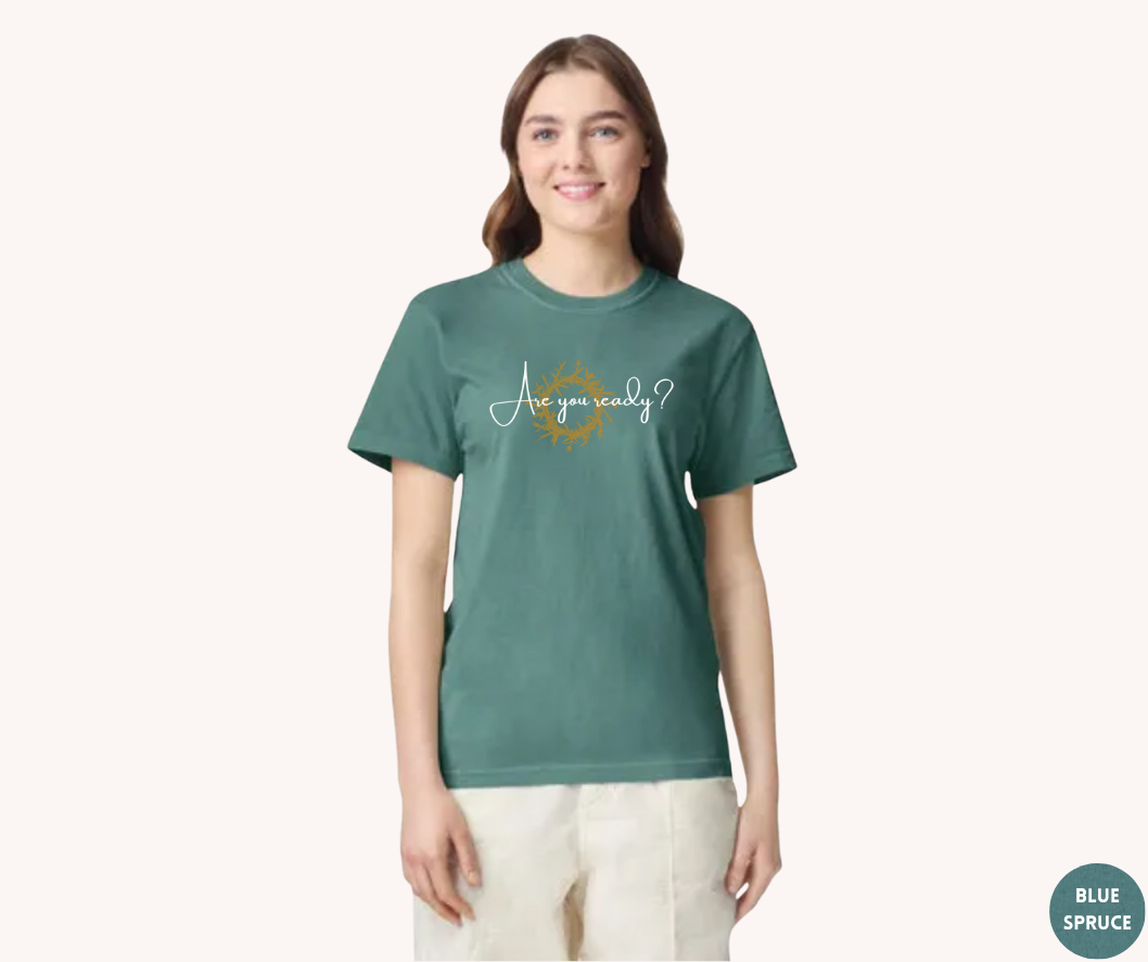 Are You Ready? Tee Green Hues